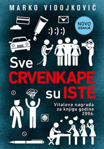 2006. - Marko Vidojković za roman "Sve Crvenkape su iste"